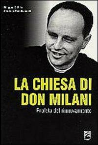 La Chiesa di Don Milani. Profeta del rinnovamento - Filippo D'Elia,Andrea Zambianchi,Andrea Zambianchi - copertina