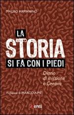 La storia si fa con i piedi. Diario di missione a Genova