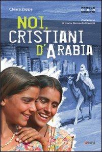 Noi cristiani d'Arabia - Chiara Zappa - copertina