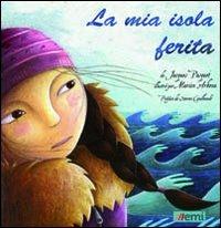 La mia isola ferita. Ediz. illustrata - Jacques Pasquet - copertina