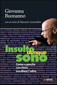 Insulto, dunque sono. Come e perché conviene ingiuriare l'altro - Giovanna Buonanno - copertina