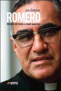 Romero, martire di Cristo e degli oppressi - Jon Sobrino - copertina