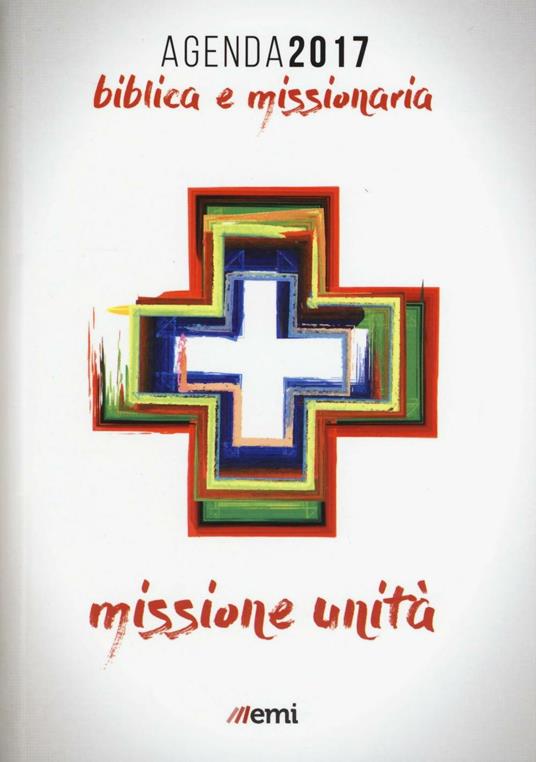 Agenda biblica e missionaria. Missione e unità. 2017 - copertina
