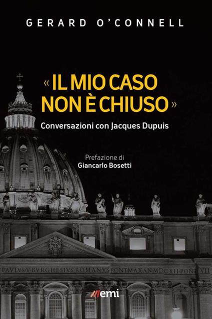 «Il mio caso non è chiuso». Conversazioni con Jacques Dupuis - Jacques Dupuis,Gerard O'Connell,Mario Mansuelli - ebook