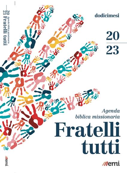 Agenda biblica missionaria 2023. Fratelli tutti. Settimanale. Brossura - copertina