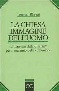 La chiesa immagine dell'uomo - Lorenzo Blasetti - copertina