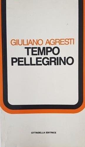 Tempo pellegrino - Giuliano Agresti - copertina