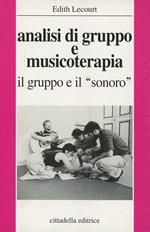 Analisi di gruppo e musicoterapia. Il gruppo e il sonoro