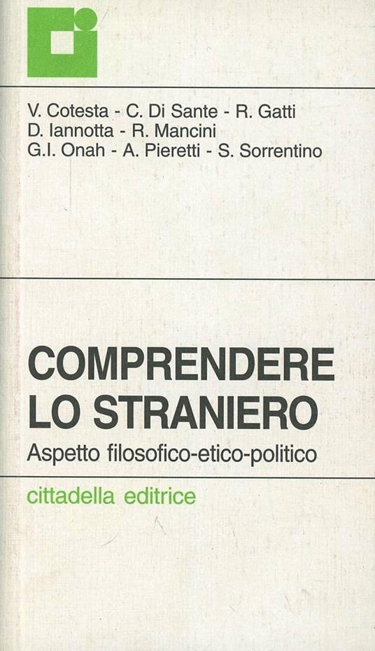 Comprendere lo straniero. Aspetto filosofico-etico-politico - copertina