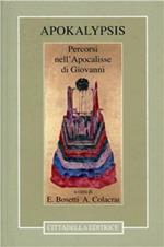 Apokalypsis. Percorsi nell'Apocalisse di Giovanni