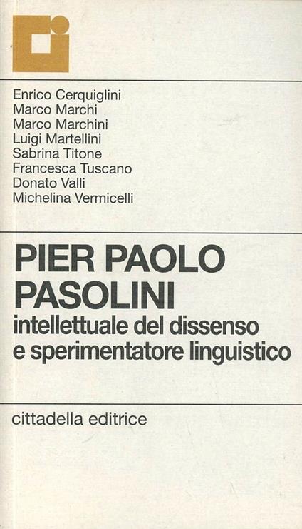 Pier Paolo Pasolini. Intellettuale del dissenso e sperimentatore linguistico - copertina