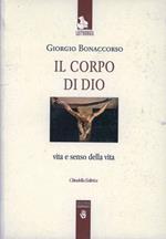 Il corpo di Dio. Vita e senso della vita