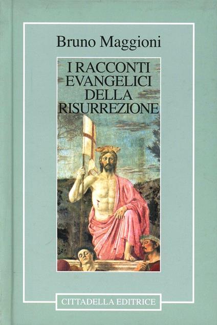 I racconti evangelici della risurrezione - Bruno Maggioni - copertina
