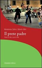 Il prete padre. Storie di vita per la vita