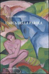 L' arca della parola - Jean-Louis Chrétien - copertina