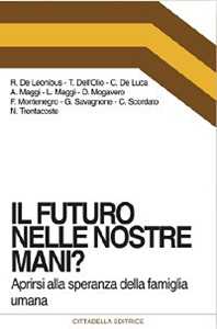 Il futuro nelle nostre mani? Aprirsi alla speranza della famiglia umana