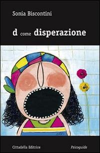 D come disperazione - Sonia Biscontini - copertina