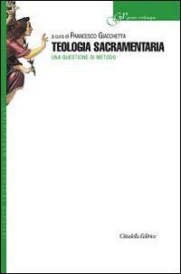 Teologia sacramentaria. Una questione di metodo - copertina
