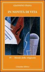 In novità di vita. Vol. 4: Morale della religiosità.