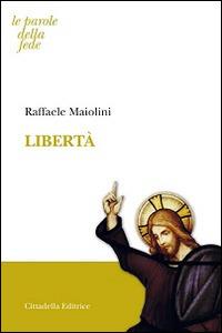 Libertà - Raffaele Maiolini - copertina