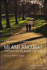 Mi ami ancora? Itinerari per un amore che duri - copertina