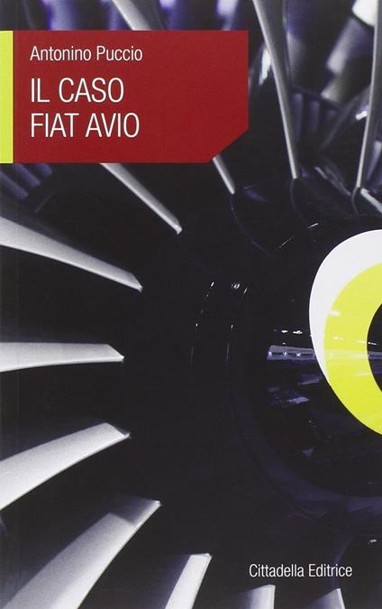 Il caso Fiat Avio - Antonino Puccio - copertina