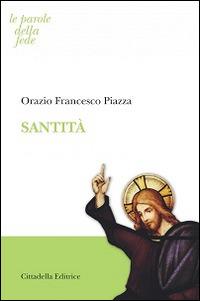 Santità - Orazio Francesco Piazza - copertina