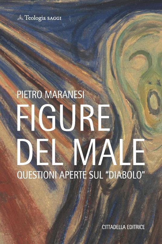 Figure del male. Questioni aperte sul «diavolo» - Pietro Maranesi - copertina