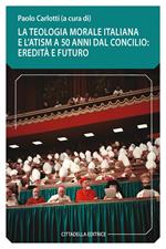 La teologia morale italiana e l'ATSIM a 50 anni dal Concilio: eredità e futuro