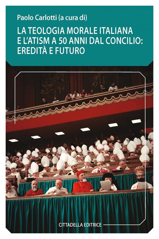 La teologia morale italiana e l'ATSIM a 50 anni dal Concilio: eredità e futuro - copertina