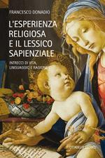 L' esperienza religiosa e lessico sapienzale. Intrecci di vita, linguaggio, ragione