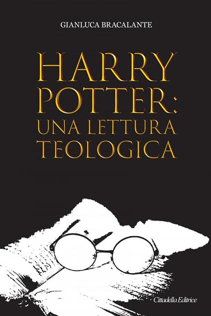 Harry Potter: una lettura teologica - Gianluca Bracalante - copertina