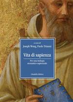 Vita di sapienza. Per una teologia monastico-sapienziale