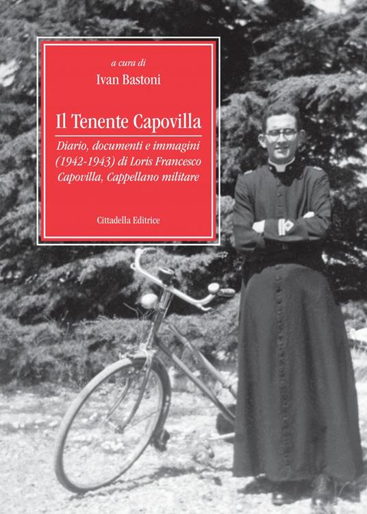 Il tenente Capovilla. Diario, documenti e immagini (1942-1943) di Loris Francesco Capovilla, cappellano militare - copertina