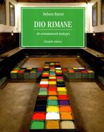 Dio rimane. Ri-orientamenti teologici