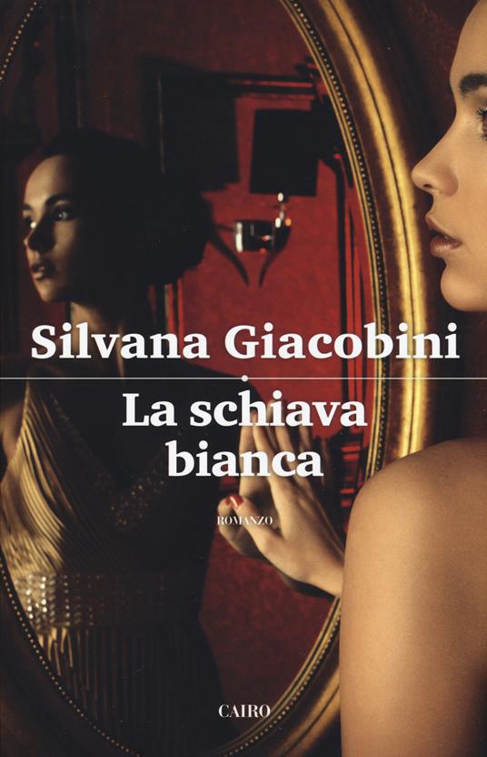 La schiava bianca - Silvana Giacobini - copertina