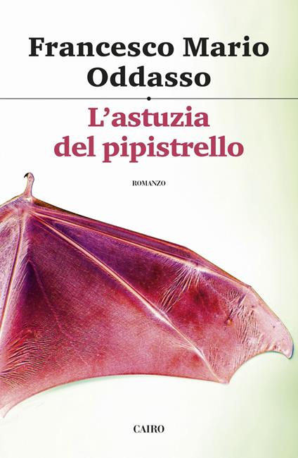 L' astuzia del pipistrello. Il capitano Petrone indaga - Francesco Mario Oddasso - ebook