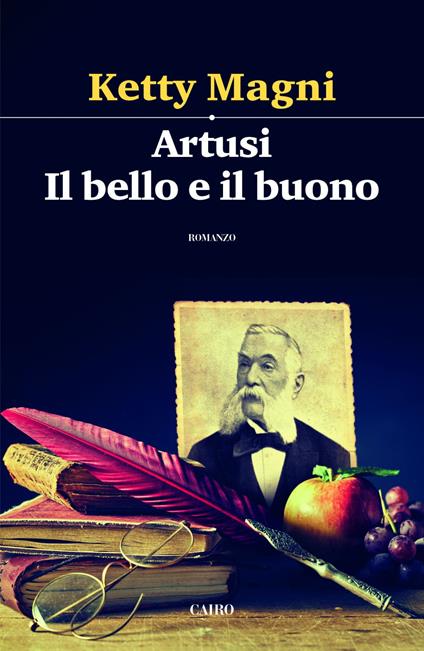 Artusi. Il bello e il buono - Ketty Magni - copertina