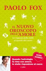 Il nuovo oroscopo dell'amore. La risposta delle stelle ai quesiti del cuore