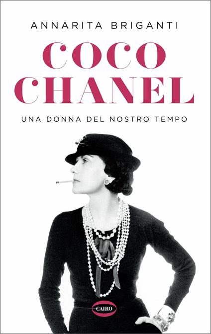 Coco Chanel. Una donna del nostro tempo - Annarita Briganti - copertina