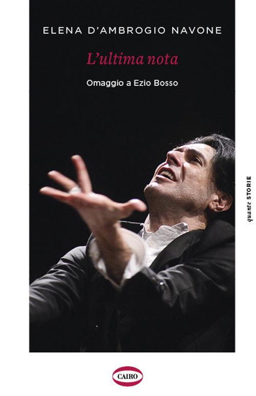 L'ultima nota. Omaggio a Ezio Bosso - Elena D'Ambrogio Navone - copertina