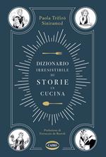 Dizionario irresistibile di storie in cucina