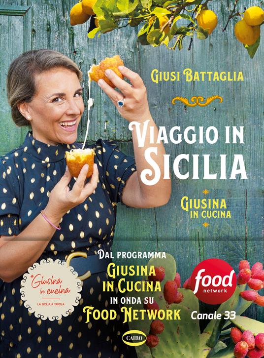 Viaggio in Sicilia. Giusina in cucina. Ediz. illustrata - Giusi