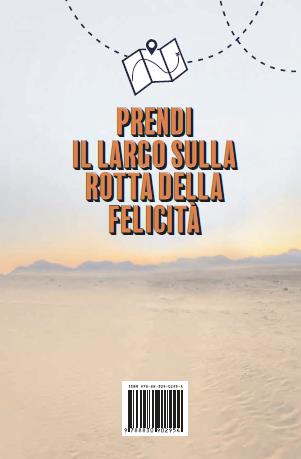 Il viaggio che vuoi veramente. Una storia di rinascita e tanti luoghi da esplorare - Lorenzo Maddalena - 2