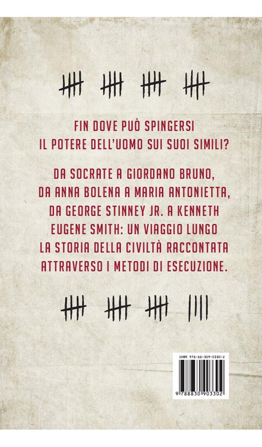 L'ultima ora. La storia dell'uomo attraverso la pena di morte - Matteo Rubboli - 3