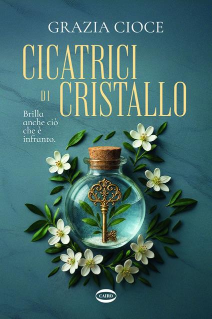 Cicatrici di cristallo - Grazia Cioce - ebook