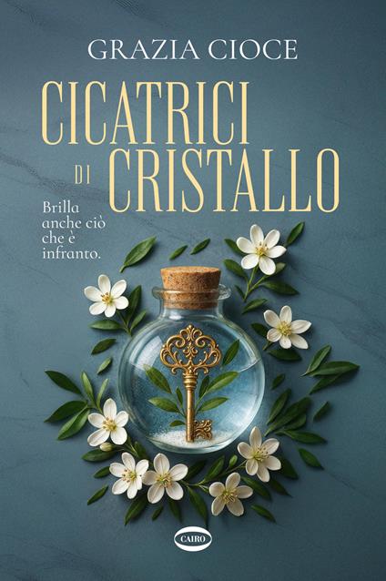 Cicatrici di cristallo - Grazia Cioce - copertina