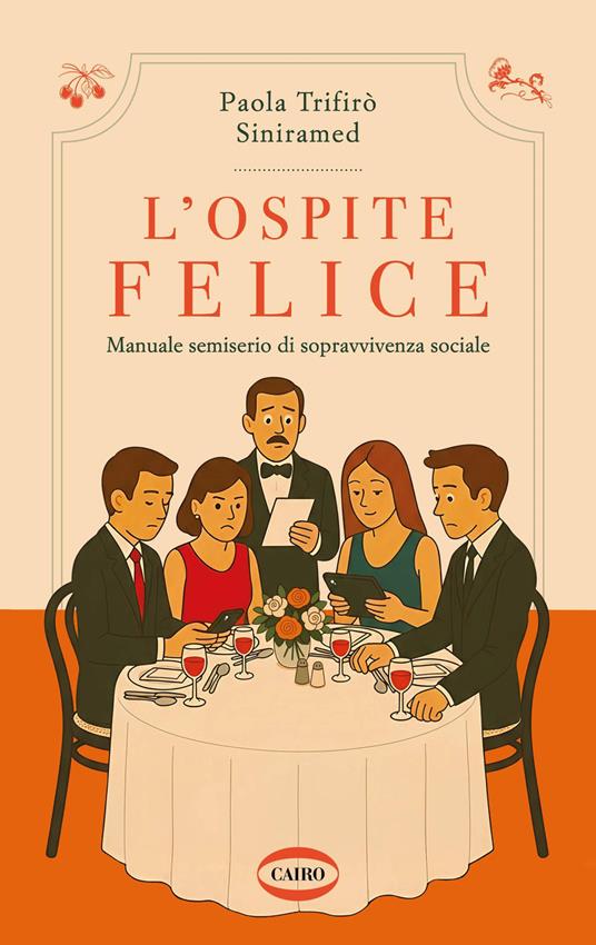 L'ospite felice. Manuale semiserio di sopravvivenza sociale - Paola Trifirò Siniramed - copertina