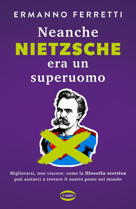 Neanche Nietzsche era un superuomo - Ermanno Ferretti - copertina