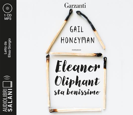 Eleanor Oliphant sta benissimo letto da Elisa Giorgio. Audiolibro. CD Audio formato MP3 - Gail Honeyman - copertina